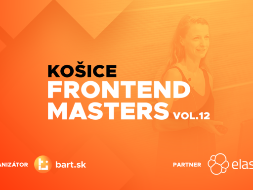 Programátori z Košíc a okolia sa stretnú už na dvanástom Frontend Masters Košice - Bart Digital Products