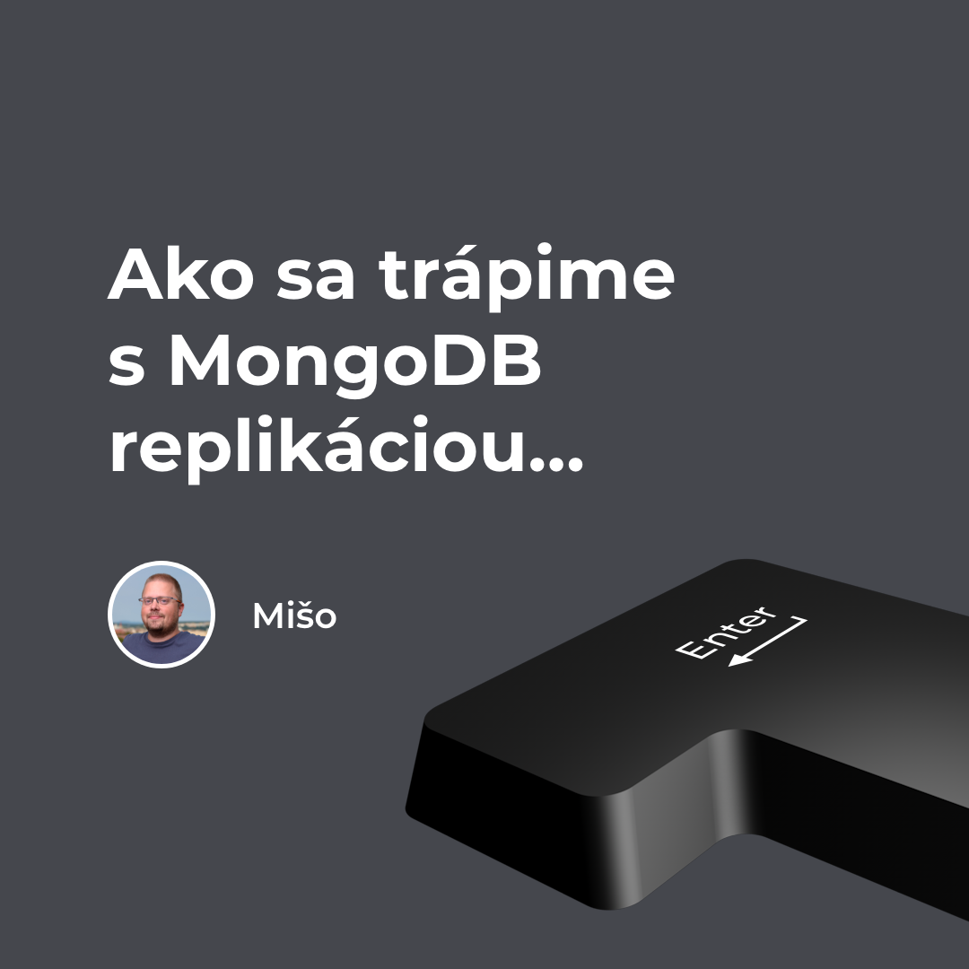 Ako sa trápime s MongoDB replikáciou - Bart Digital Products