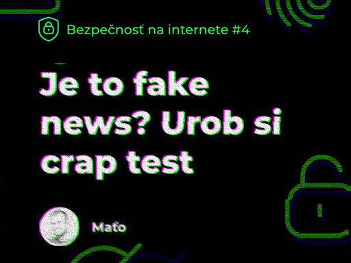 Je to fake news? Urob si crap test - Bart Digital Products
