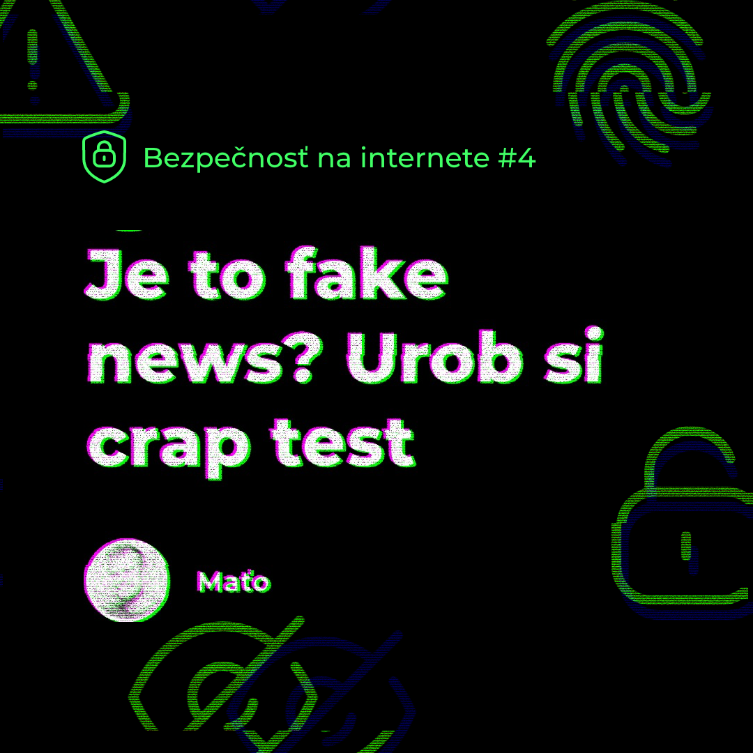 Je to fake news? Urob si crap test - Bart Digital Products